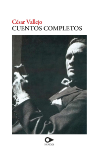 CUENTOS COMPLETOS DE CÉSAR VALLEJO