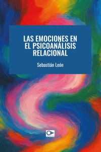 LAS EMOCIONES EN EL PSICOANÁLISIS RELACIONAL